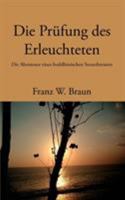 Die Prüfung des Erleuchteten: Die Abenteuer eines buddhistischen Steuerberaters 383344858X Book Cover