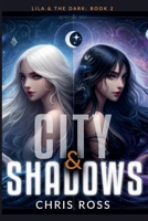 City & Shadows (Lila & the Dark) B0FB46Z9XR Book Cover