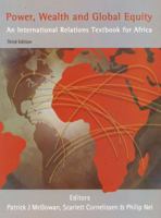 Power, Wealth and Global Equity : An International Relations Textbook for Africa 191971393X Book Cover