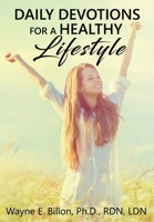 Daily Devotions For A Healthy Lifestyle 1733402810 Book Cover
