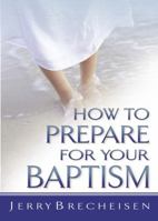 How To Prepare For Your Baptism 0898273943 Book Cover