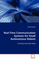 Real-Time Communication Systems for Small Autonomous Robots 3836485214 Book Cover