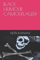 Black Humour Camouflaged! 1696474167 Book Cover