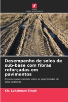 Desempenho de solos de sub-base com fibras reforçadas em pavimentos (Portuguese Edition) 620805107X Book Cover