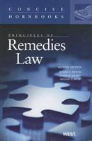Principles of Remedies Law (Concise Hornbook Series) (Concise Hornbook) (Concise Hornbook) 0314159657 Book Cover