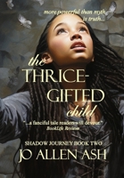 The Thrice-Gifted Child - Shadow Journey Book Two B0CT2JWQ2D Book Cover