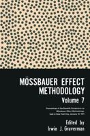 Mössbauer Effect Methodology Volume 7: Proceedings of the Seventh Symposium on Mössbauer Effect Methodology New York City, January 31, 1971 1461590043 Book Cover