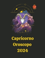 Capricorno Oroscopo 2024 (Italian Edition) B0CLQSBXTX Book Cover