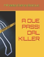 A DUE PASSI DAL KILLER (Italian Edition) B09TMSBNNG Book Cover