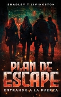 Plan de Escape: Entrando a la Fuerza (Spanish Edition) B0DQLH54FQ Book Cover
