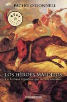 Los Héroes Malditos 950072524X Book Cover