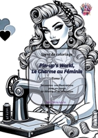 Pin-up's World, Le Charme au Féminin - Tome 2: Livre à colorier (French Edition) 2322535613 Book Cover