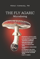 The Fly Agaric. Microdosing: Amanita Muscaria for Mental and Physical Health 5907522127 Book Cover