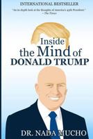 Inside the Mind of Donald Trump 1547297727 Book Cover
