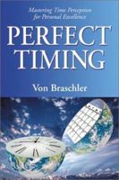 Perfect Timing: Mastering Time Perception for Personal Excellence 0738702129 Book Cover