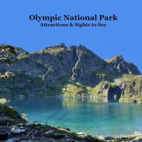 Olympic National Park Attractions and Sights to See Kids Book: Great Book for Children about Olympic National Park 1965098193 Book Cover