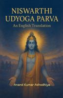 NISWARTHI UDYOGA PARVA An English Translation 9355256949 Book Cover