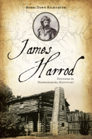 James Harrod: Founder of Harrodsburg, Kentucky 1467154474 Book Cover