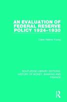 An Evaluation of Federal Reserve Policy 1924-1930 1138089869 Book Cover