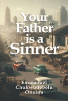Your Father is a Sinner 9786960327 Book Cover