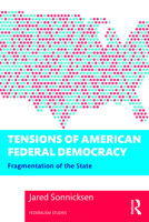 Tensions of American Federal Democracy 1032067446 Book Cover