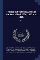 Travels in Southern Africa in the Years 1803, 1804, 1805 and 1806,: V.1 1017743932 Book Cover