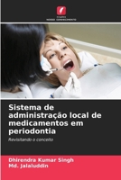 Sistema de administração local de medicamentos em periodontia (Portuguese Edition) 6209318436 Book Cover