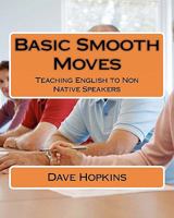 Basic Smooth Moves: Teaching English to Non Native Speakers 1461021308 Book Cover