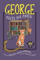 George Meets His Match 1944132392 Book Cover