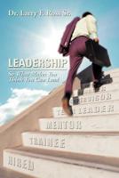 Leadership: So What Makes You Think You Can Lead 1477131345 Book Cover