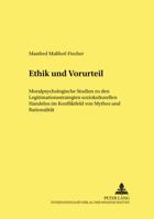 Ethik Und Vorurteil: Moralpsychologische Studien Zu Den Legitimationsstrategien Soziokulturellen Handelns Im Konfliktfeld Von Mythos Und Rationalitaet 363136637X Book Cover
