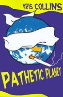 Pathetic Planet 0595007139 Book Cover
