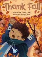 Thank Fall: A Mindful Story Celebrating the Magic of Autumn B0CDQ58VHX Book Cover