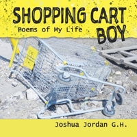 Shopping Cart Boy: poems of my life 0973061677 Book Cover