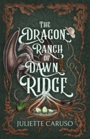 The Dragon Ranch of Dawn Ridge B0FH9TSKGJ Book Cover