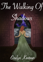 The Walking of Shadows 130433905X Book Cover