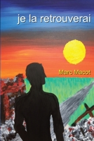 Je la retrouverai (French Edition) B089D19HY3 Book Cover