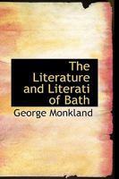 The Literature and Literati of Bath 1167182081 Book Cover