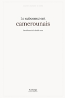 Le subconscient camerounais (Collection Subconscient des peuples) (French Edition) 2488736767 Book Cover