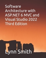 Software Architecture with ASP.NET 6 MVC and Visual Studio 2022 Third Edition B09MYRFVV3 Book Cover