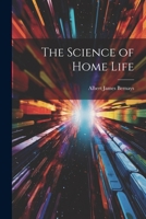 The Science of Home Life 1021249912 Book Cover