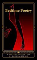 Bedtime Poetry: A Sensual Collection 0615975682 Book Cover