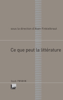 Ce que peut la littérature 2234059143 Book Cover