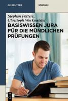 Basiswissen Jura für die mündlichen Prüfungen 3110281368 Book Cover