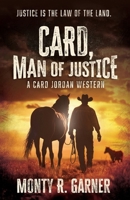 Card, Man of Justice 1736870130 Book Cover