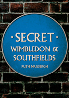 Secret Wimbledon  Southfields 1398100188 Book Cover
