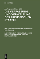 Das Unterrichts-Wesen, Teil 2: Höhere Schulen. Universitäten. Sonstige Kulturanstalten 3111198294 Book Cover