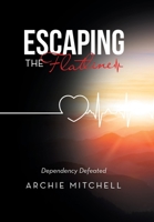 Escaping the Flatline: Dependency Defeated 1664278664 Book Cover