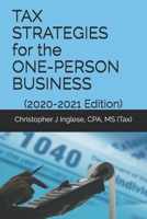 TAX STRATEGIES FOR THE ONE-PERSON BUSINESS: (2020-2021 Edition) B0851MHFZP Book Cover