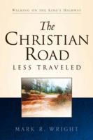 The Christian Road Less Traveled 1594670633 Book Cover